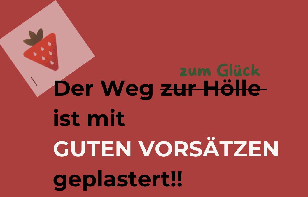 Gute Vorsätze oder der 9. Januar